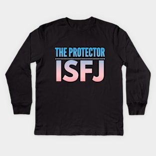 ISFJ The Protector Kids Long Sleeve T-Shirt